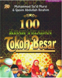 Image of 100 kisah teladan tokoh besar