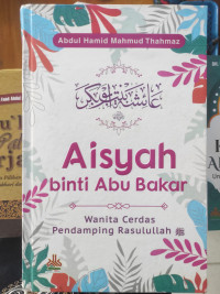Image of Aisyah binti abu bakar : wanita cerdas pendamping Rasulullah
