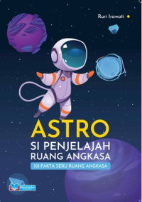 Image of Astro si penjelajah ruang angkasa - 101 fakta seru ruang angkasa