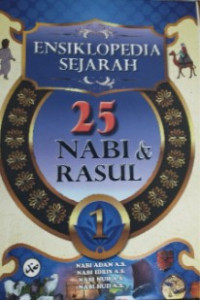 Image of Ensiklopedia sejarah 25 nabi dan rasul vol. 1