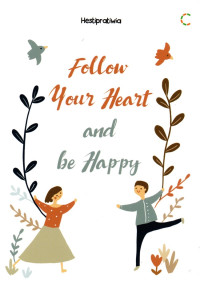 Image of Follow your heart and be happy