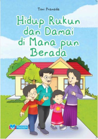 Image of Hidup rukun dan damai di mana pun berada