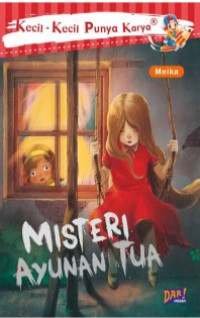 Image of Kecil-kecil punya karya : misteri ayunan tua