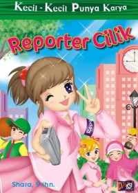 Image of Kecil-kecil punya karya : reporter cilik
