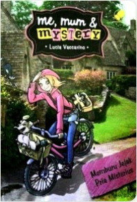 Image of Me, mum & mystery : memburu jejak pria misterius