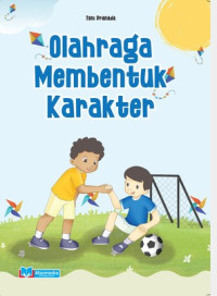 Image of Olahraga membentuk karakter